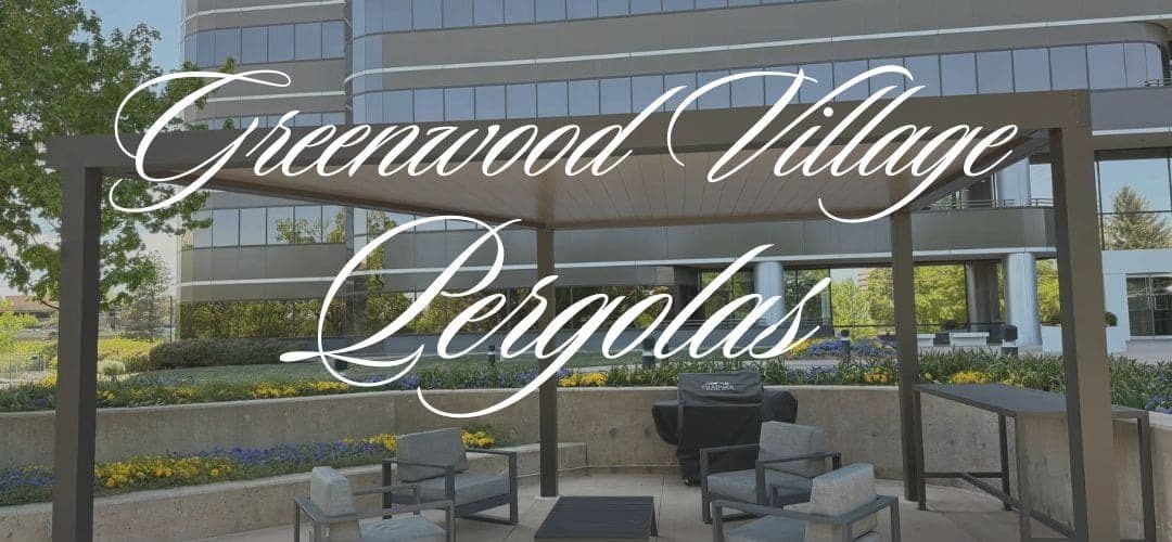 Louvered Pergolas Transforming Outdoor Spaces in Greenwood Village